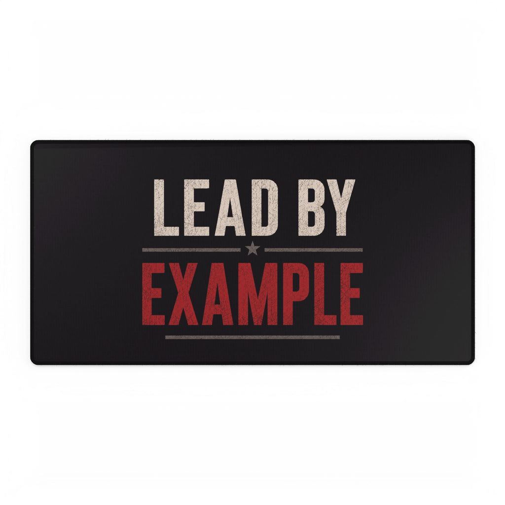 Lead By Example. Raise The Standard. Gaming/Office Mouse Pad