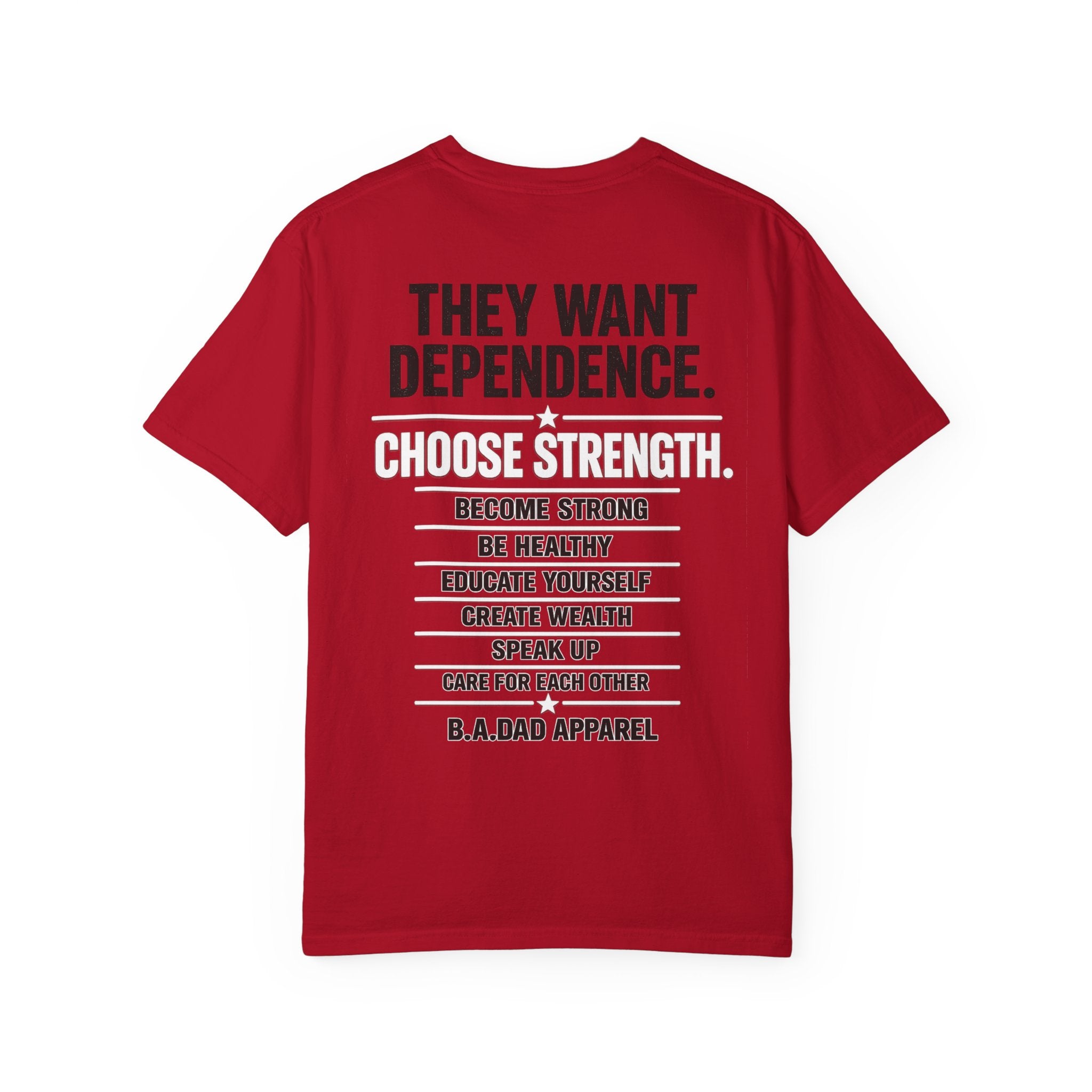 They Want Dependence. Choose Strength. Performance Tee