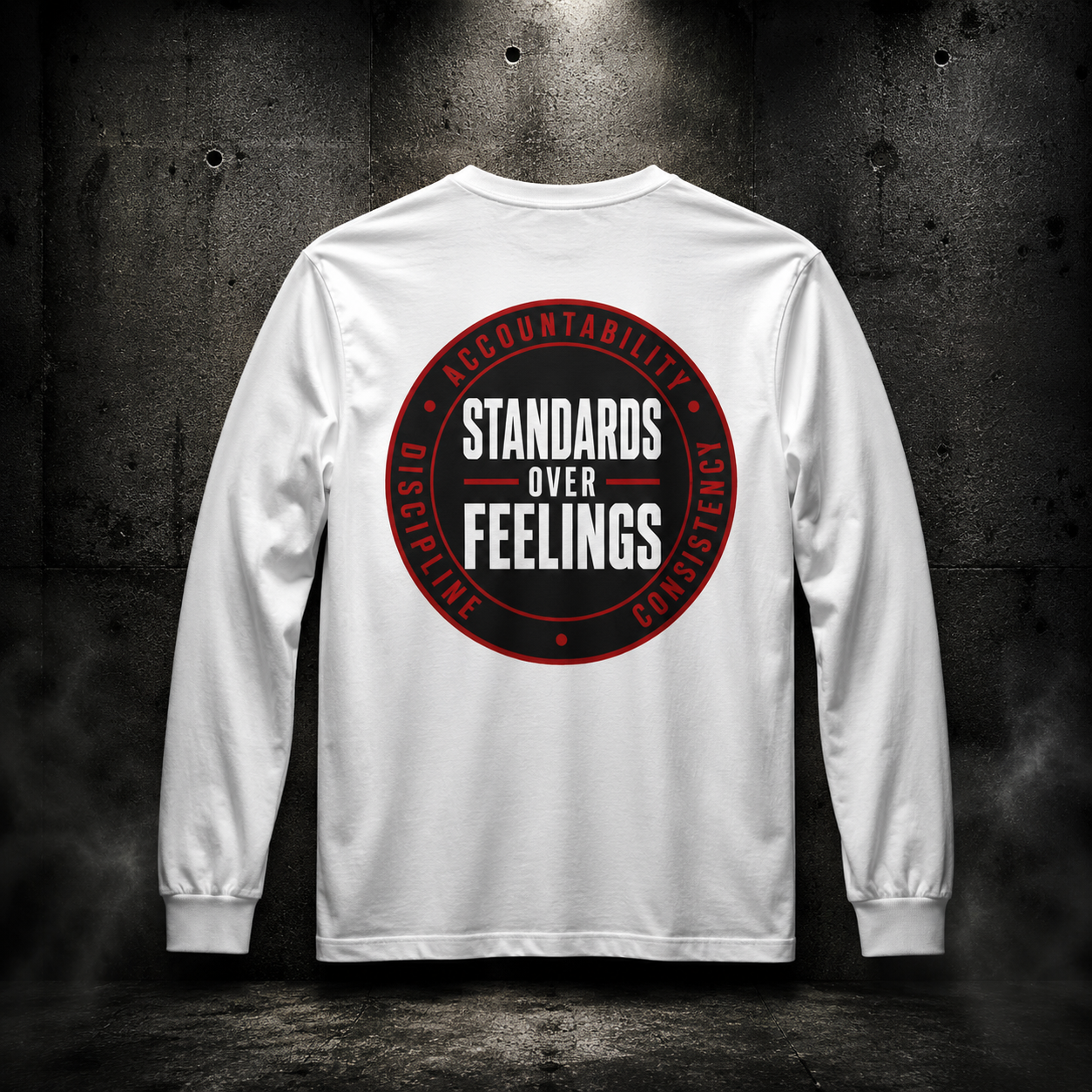 Standards Over Feelings Long Sleeve