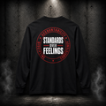 Standards Over Feelings Long Sleeve