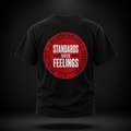 Standards Over Feelings- Performance Tee