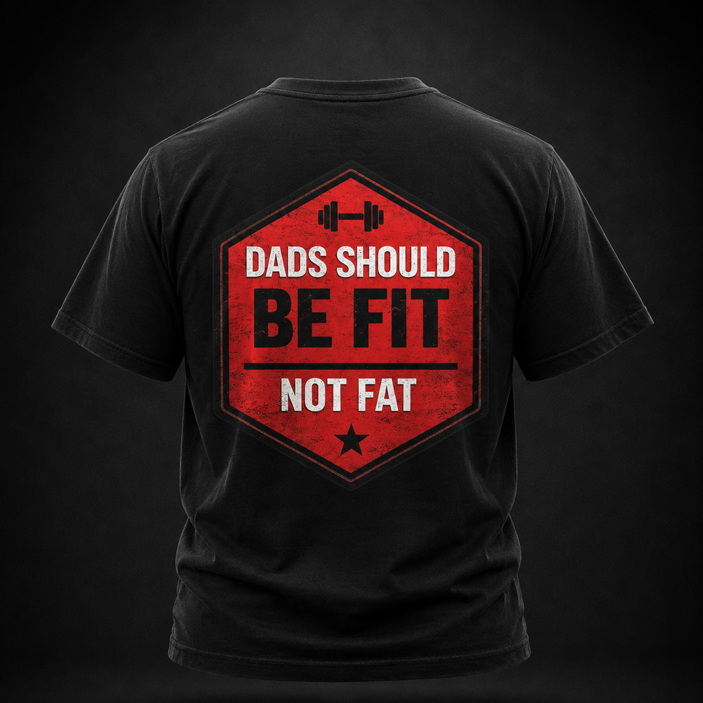 Dads Should Be Fit Not Fat- Performance Tee