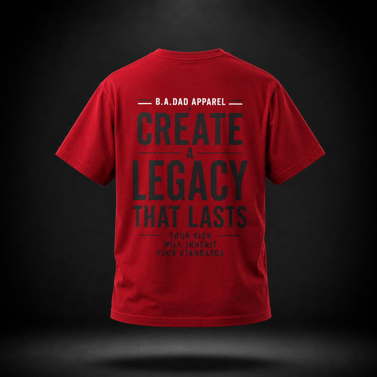 Create a Legacy That Lasts- Performance Tee