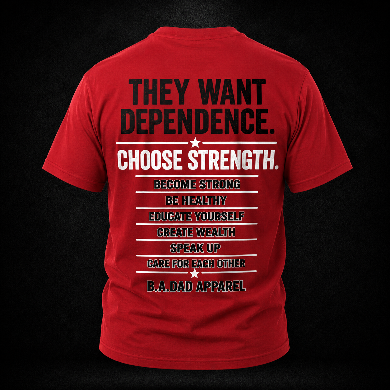 They Want Dependence. Choose Strength. Performance Tee
