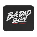B.A.Dad Society Mouse Pad